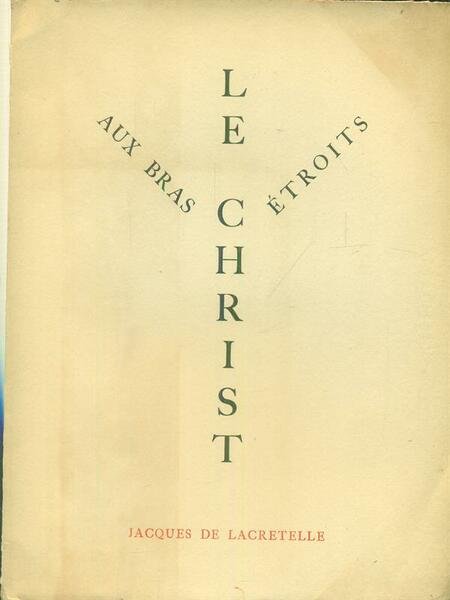 Le Christ aux bras etroits