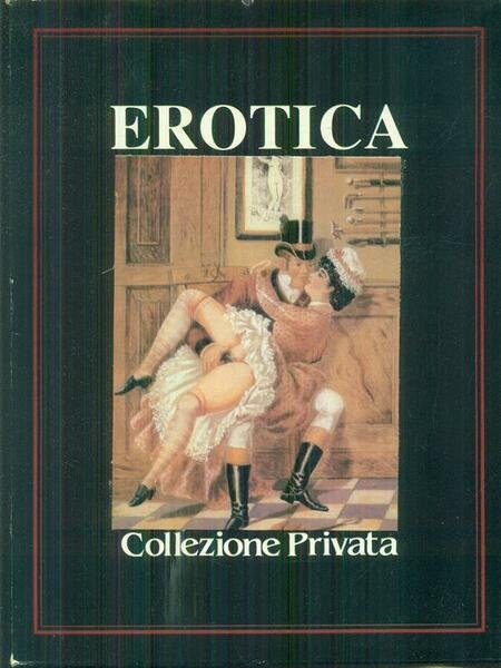 Erotica collezionme privata dal n.6 al n.10