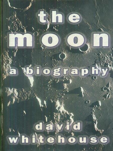 The moon the biography