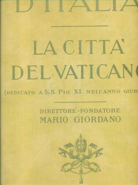 La citta' del Vaticano - Bellezze d'Italia