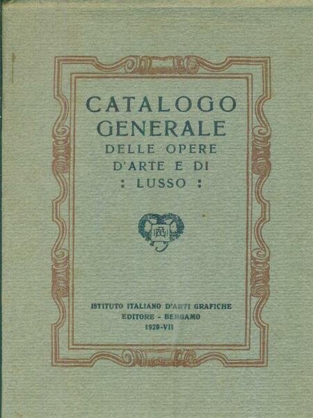 Catalogo generale delle opere d'arte e di lusso