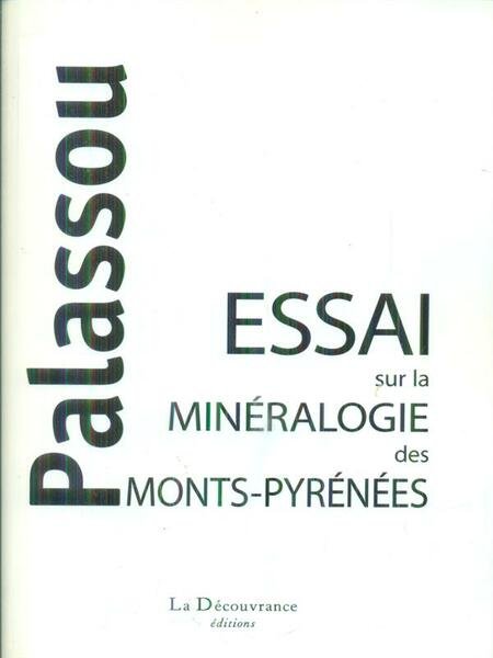 Essai sur la mineralogie des Monts-Pyrenees