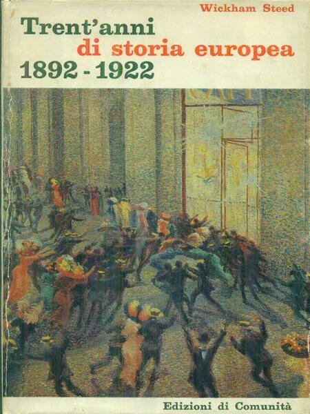 Trent'anni di storia europea 1892-1922