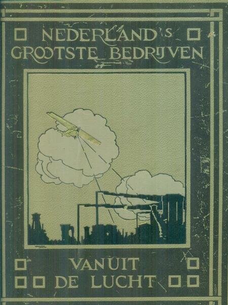 Netherland's Grootste Bedrijven Van Uit de Lucht