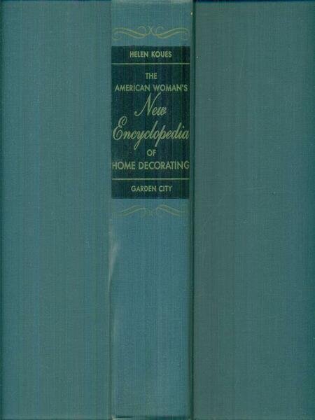 The american woman's new encyclopedia of home decoration