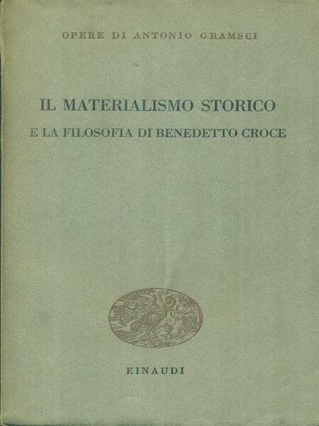 Il materialismo storico e la filosofia di Benedetto Croce.