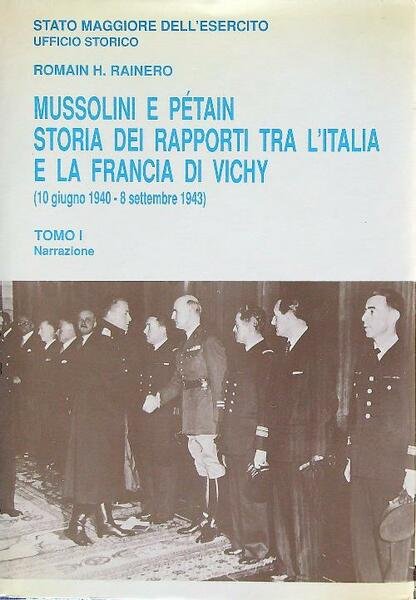 Mussolini e Petain. Storia rapporti tra l'Italia e la Francia …