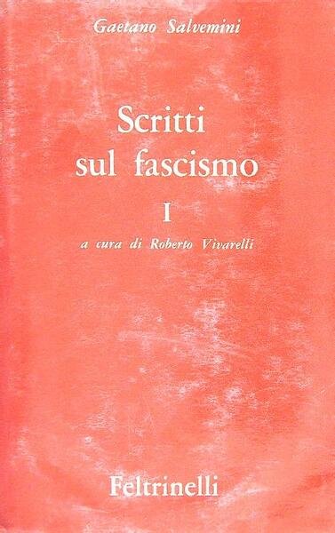 Scritti sul fascismo I