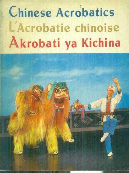 Chinese acrobatics. L'acrobatie chinoise. Akrobati ya kichina | Immagine principale