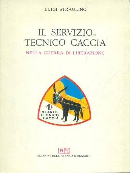 Il servizio tecnico caccia nella guerra di liberazione