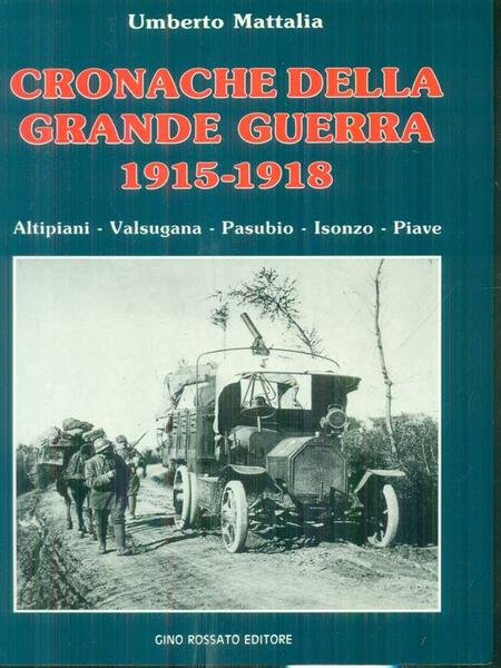 Cronache della Grande Guerra 1915-1918