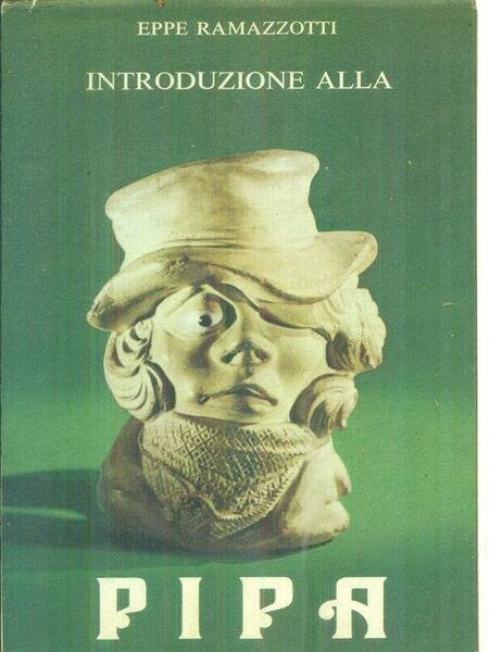Introduzione alla pipa (prefazione di Dino Buzzati)