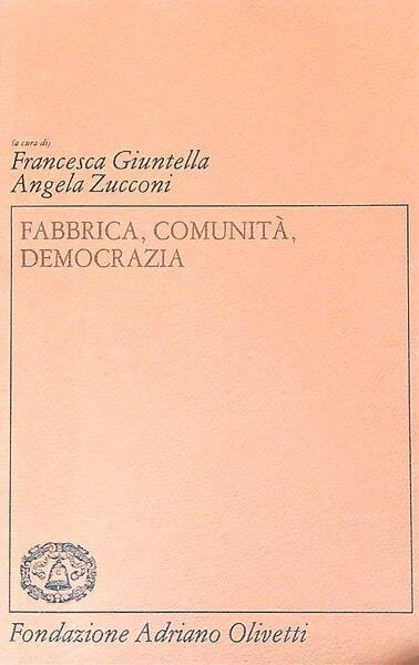 Fabbrica, comunita', democrazia
