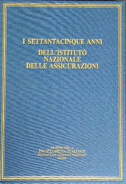 I settantacinque anni dell'istituto nazionale delle assicurazioni