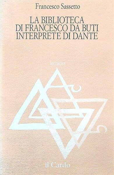 La biblioteca di Francesco da Buti interprete di Dante