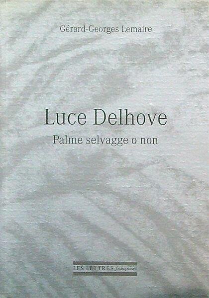 Luce Delhove. Palme selvagge o non