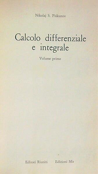 Calcolo differenziale e integrale vol. 1