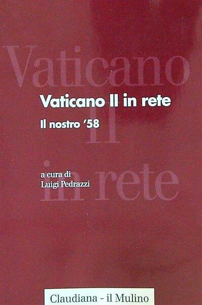 Vaticano II in rete. Il nostro '58