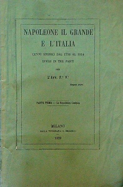 Napoleone il grande e l'Italia 3 voll.