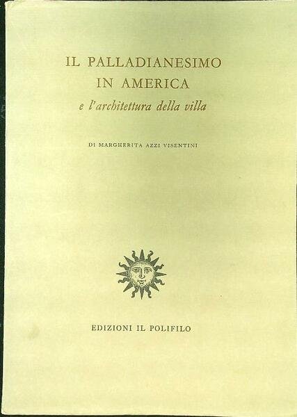 Il Palladianesimo in America e l'architettura della villa
