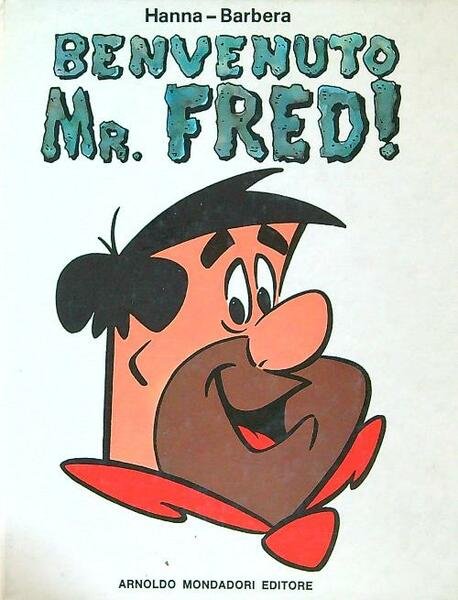 Benvenuto Mr. Fred