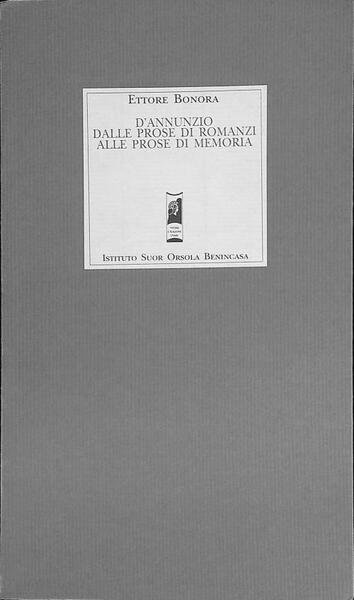 D'Annunzio dalle prose di romanzi alle prose di memoria