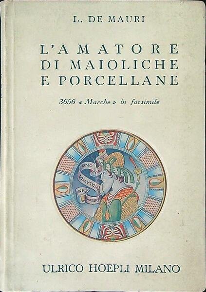 L'amatore di maioliche e porcellane