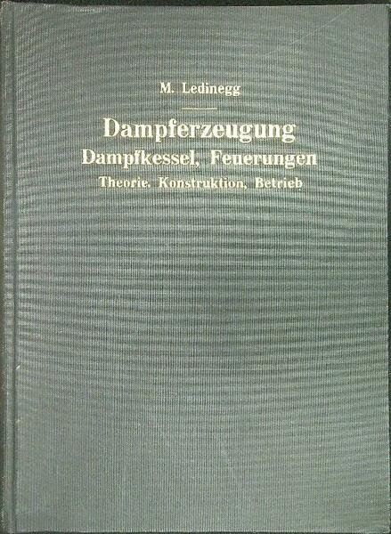 Dampferzeugung Dampfkessel, Feuerungen