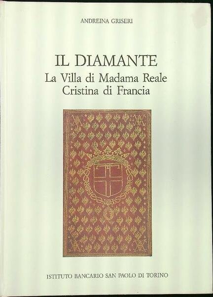 Il Diamante La villa di Madama Reale