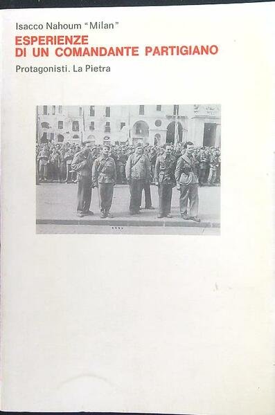 Esperienze di un comandante Partigiano