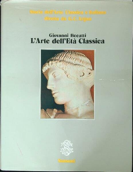 Storia dell'arte classica e Italiana Vol 1 L'arte dell'eta' classica