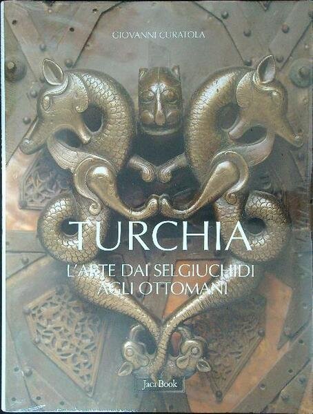 Turchia. L'arte dai Selgiuchidi agli Ottomani