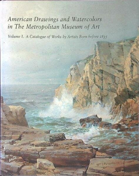 American Drawings & Watercolors in the Metropolitan Museum of Art Vol I
