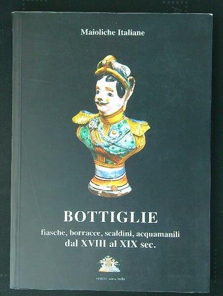 Bottiglie dal XVII al XIX sec