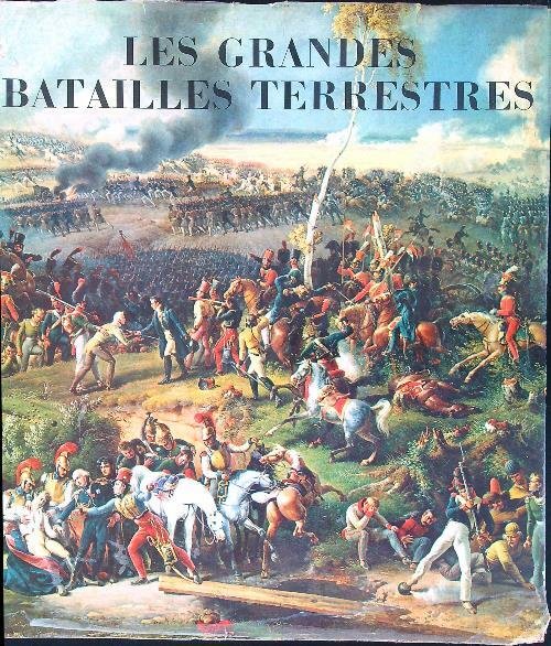 Les grandes batailles terrestres