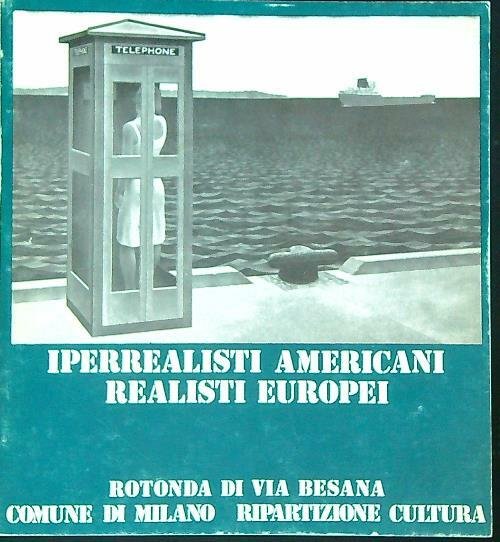 Iperrealisti americani realisti europei
