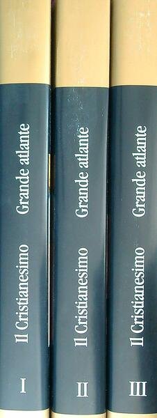 Il Cristianesimo. Grande Atlante. 3vv