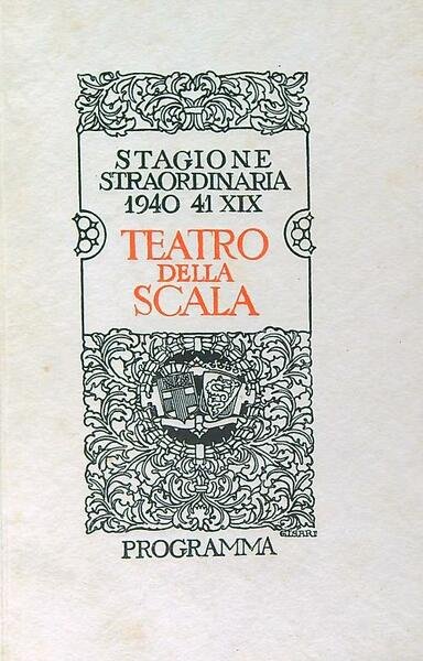 Stagione straordinaria 1940-41 XIX. Teatro alla scala, Programma