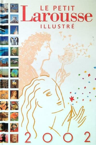 Le petit Larousse illustre' 2002