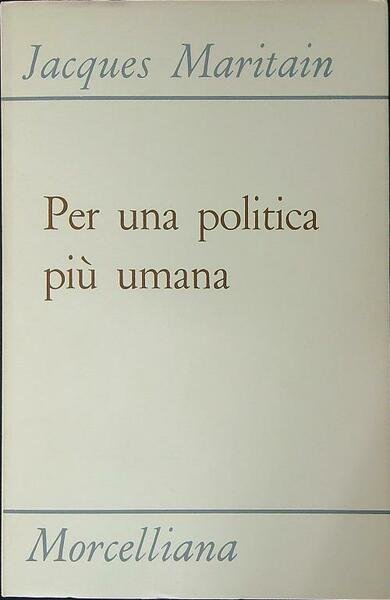 Per una politica piu' umana