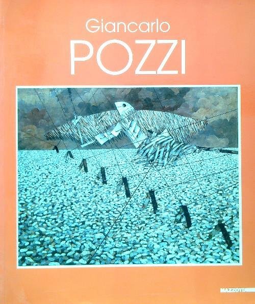 Giancarlo Pozzi. Trent'anni di pittura - Autografato