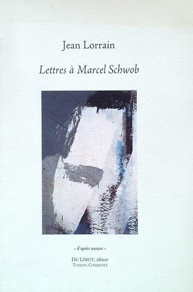 Lettres a' Marcel Schwob