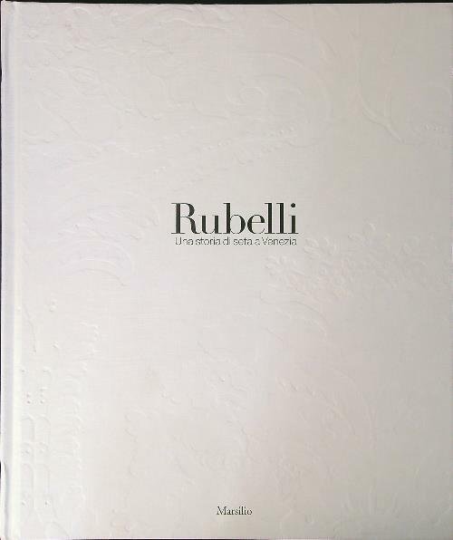 Rubelli Una storia di seta a Venezia