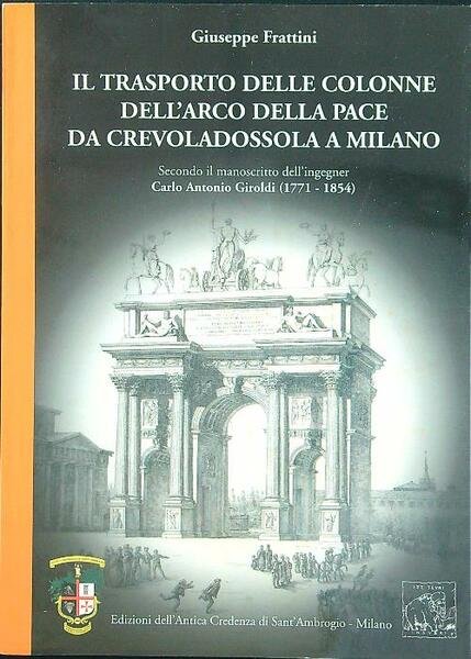 Il trasporto delle colonne dell'arco della pace da Crevoladossola a Milano