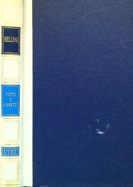 Tutti i libretti di Bellini | Immagine principale