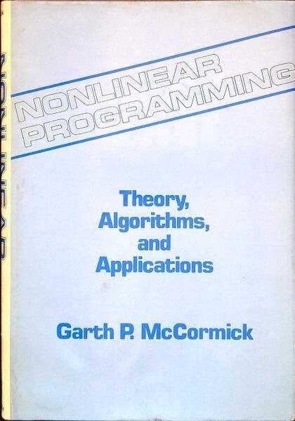 Nonlinear Programming: Theory, Algorithms and Applications