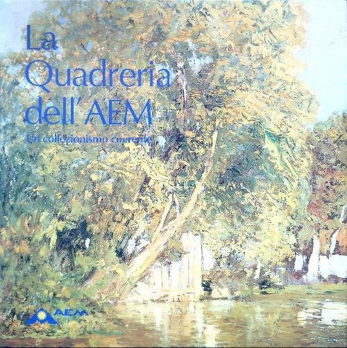La Quadreria dell'AEM. Un collezionismo coerente
