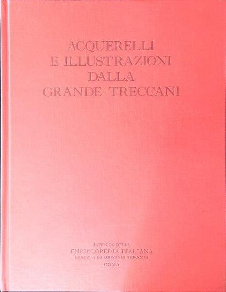 Acquerelli e illustrazioni dalla grande Treccani | Immagine principale