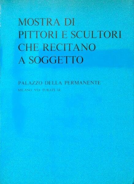 Mostra di pittori e scultori che recitano a soggetto