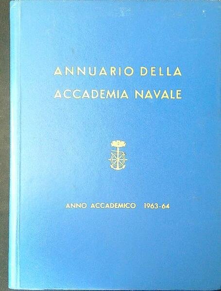 Annuario della accademia navale Anno accademico 1963-64